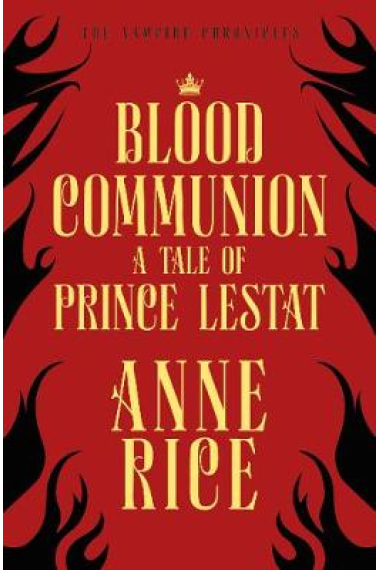 Blood Communion: A tale of Prince Lestat