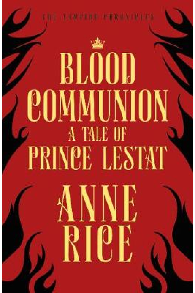 Blood Communion: A tale of Prince Lestat