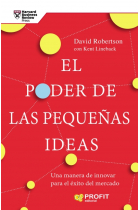 El Poder de las pequeñas ideas. Enfocando la innovación hacia la reducción de riesgos y el aumento de beneficios