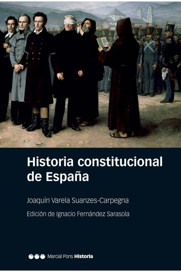 Historia constitucional de España. Normas, instituciones, doctrinas