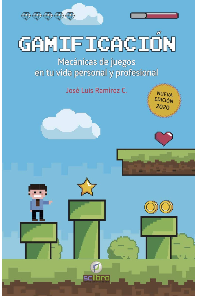 Gamificación. Mecánicas de juegos en tu vida Personal y profesional