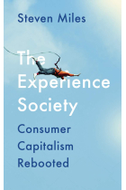 The Experience Society. Consumer Capitalism Reboot: Consumer Capitalism Rebooted