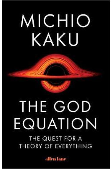 The God Equation : The Quest for a Theory of Everything