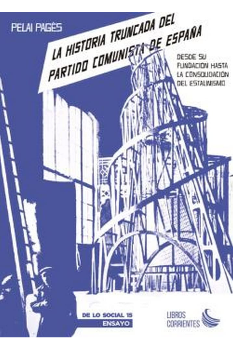 La historia truncada del Partido Comunista de España. Desde su fundación hasta la consolidación del estalinismo