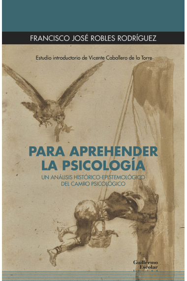 Para aprehender la psicología: un análisis histórico-epistemológico del campo psicológico