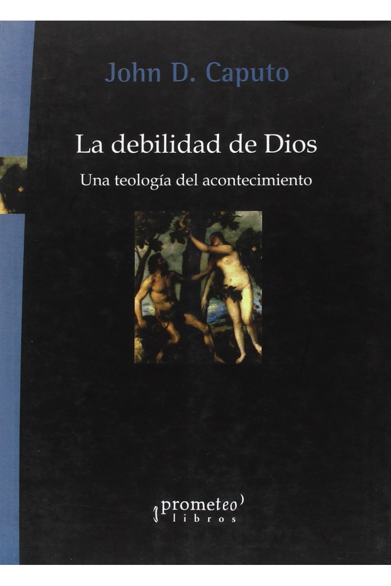 La debilidad de Dios: una teología del acontecimiento