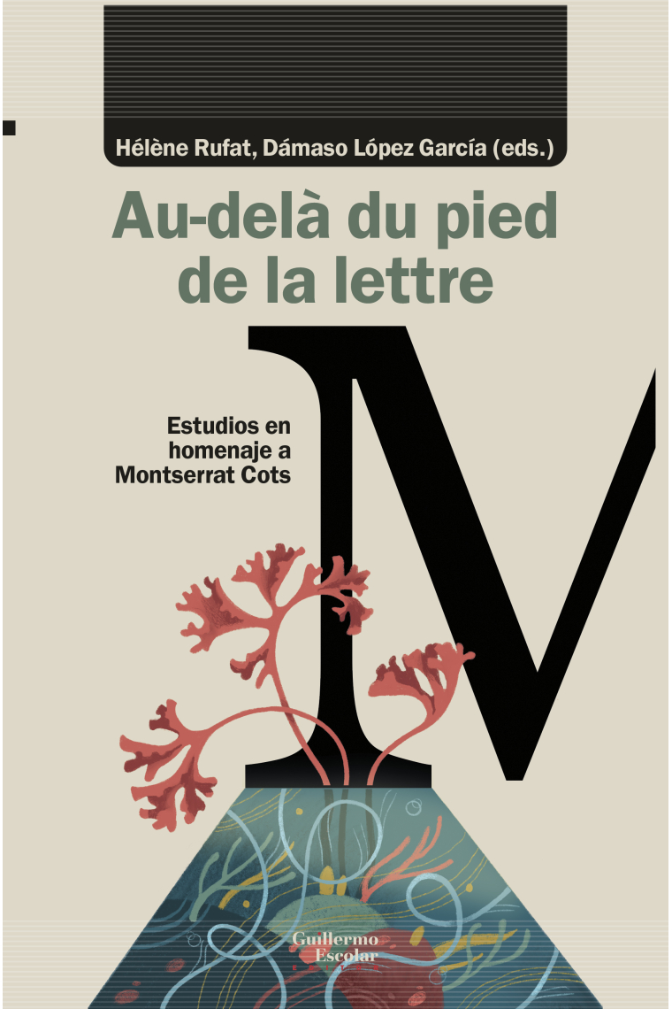 Au-delà du pied de la lettre: estudios en homenaje a Montserrat Cots