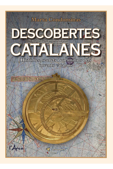 Descobertes catalanes. Històries, secrets i curiositats dels invents catalans