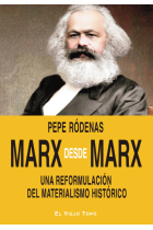 Marx desde Marx. Una reformulación del materialismo histórico