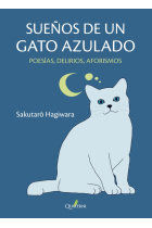 Sueños de un gato azulado: Poesías, delirios, aforismos