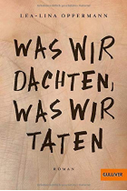 Was wir dachten, was wir taten