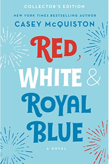 Red, White & Royal Blue: Collector's Edition : A Novel