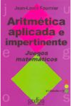 Aritmética aplicada e impertinente. Juegos matemáticos