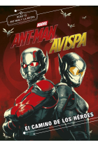 Ant-Man y la Avispa. El camino de los héroes