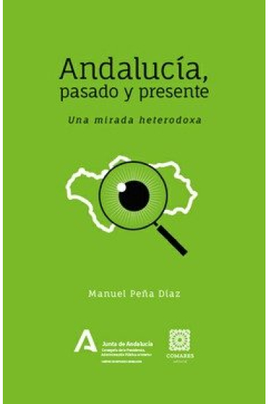 ANDALUCIA PASADO Y PRESENTE UNA MIRADA HETERODOXA