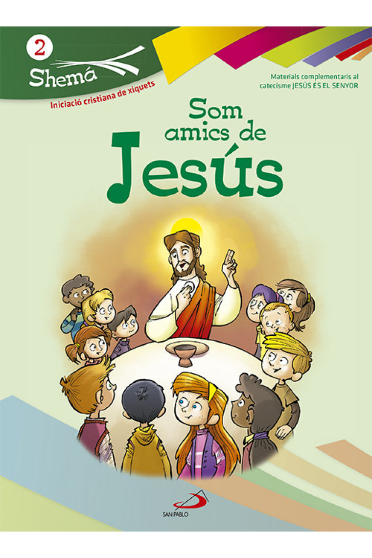 Som amics de Jesús. Valenciano. Shema 2 (libro del niño). Iniciación cristiana de niños