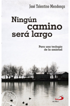 Ningún camino será largo