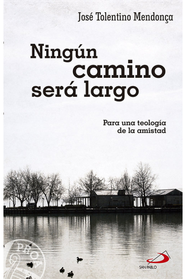 Ningún camino será largo