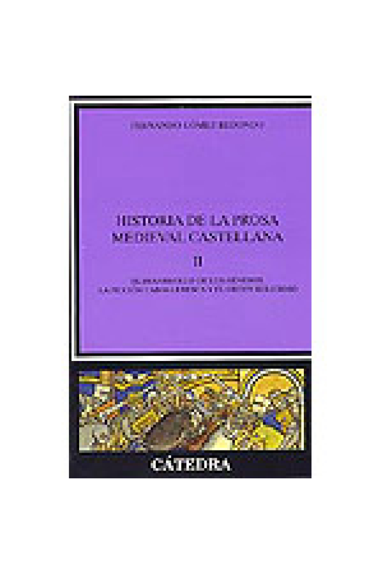 Historia de la prosa medieval castellana, vol. II (El desarrollo de los géneros.La ficción caballeresca  y el orden religioso)