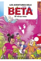 Les aventures dels BETA. El virus rosa