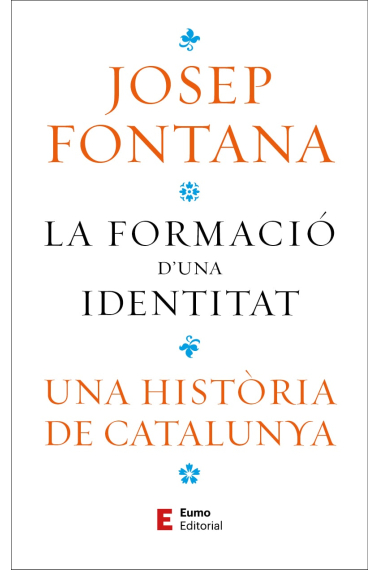 La formació d'una identitat. Una història de Catalunya