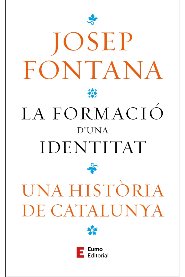 La formació d'una identitat. Una història de Catalunya