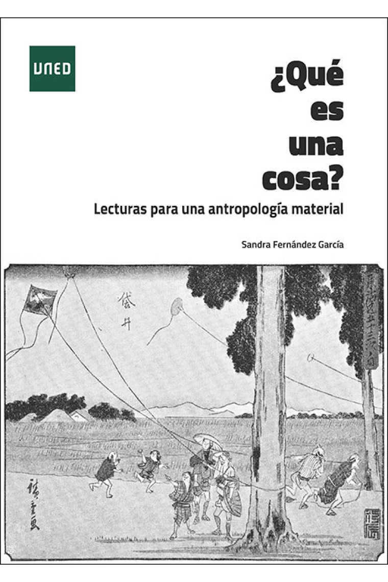 QUE ES UNA COSA LECTURAS PARA UNA ANTROPOLOGIA MATERIAL