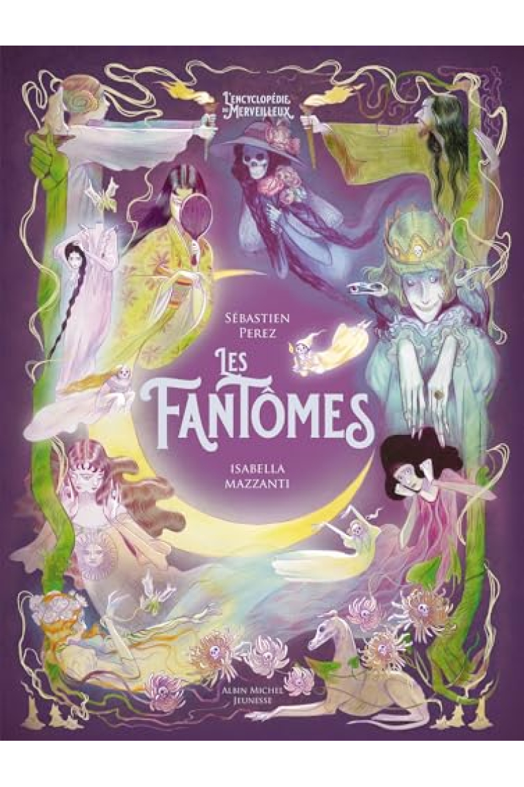 Les Fantômes: L'Encyclopédie du Merveilleux - tome 5