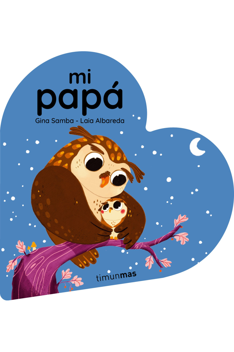 Mi papá (libro de cartón en forma de corazón)
