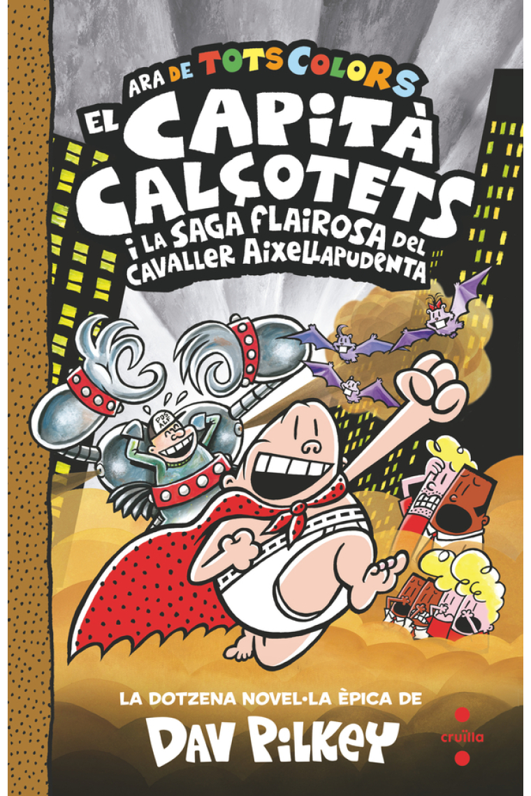 12. El Capità Calçotets i la saga flairosa del cavaller Aixellapudenta