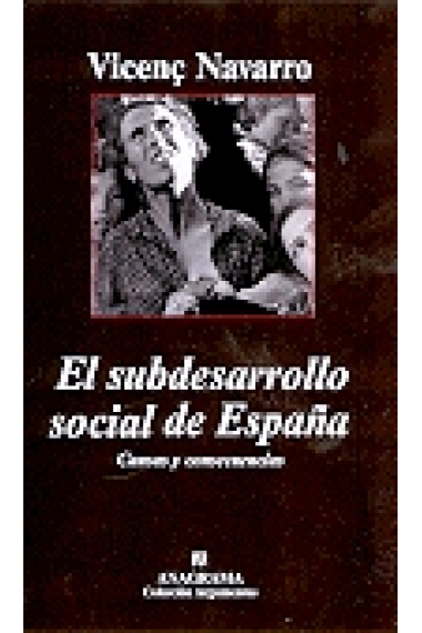 El subdesarrollo social de España. Causas y consecuencias