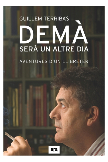 Demà serà un altre dia: aventures d'un llibreter