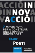 Innovació. 7 moviments per a construir una empresa innovadora