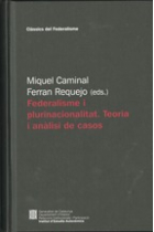 Federalisme i plurinacionalitat. Teoria i anàlisis de casos