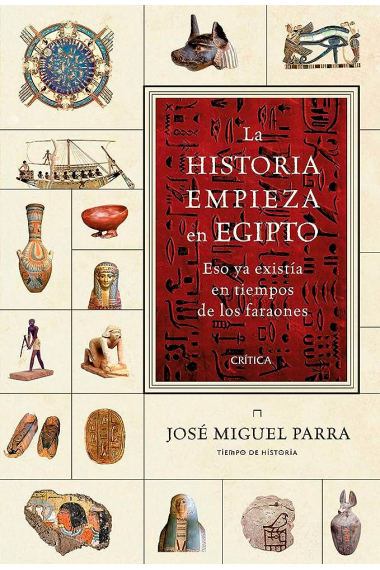 La historia empieza en Egipto. Eso ya existía en tiempos de los faraones