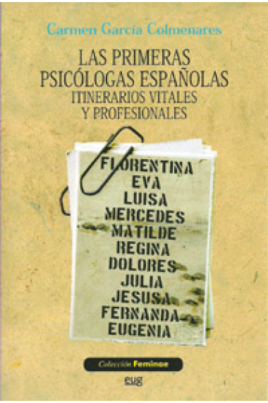 Primeras psicólogas españolas. Itinerarios vitales y profesionales