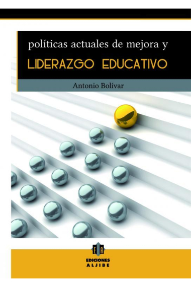 Políticas actuales de mejora y liderazgo educativo