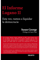 El Informe Lugano II. Esta vez, vamos a liquidar la democracia