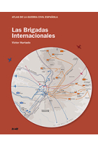 Las Brigadas Internacionales (Atlas de la Guerra Civil Española)