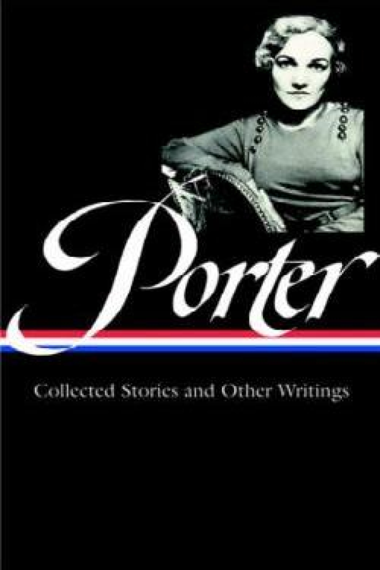 Katherine Anne Porter: Collected Stories and Other Writings ( Library of America #186 )