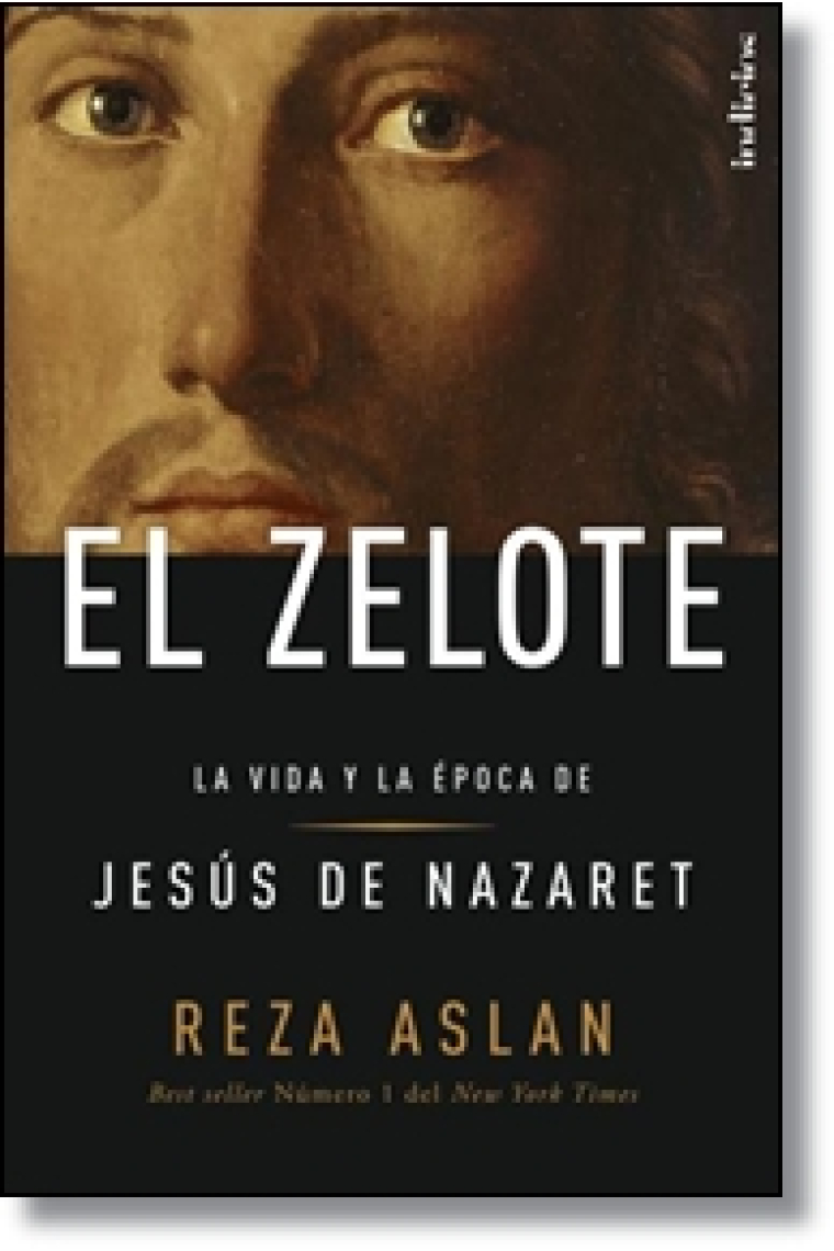 El Zelote: la vida y la época de Jesús de Nazaret