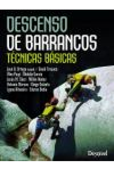 Descenso de barrancos. Técnicas básicas