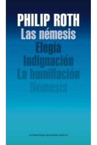 Las némesis (Elegía /  La humillación / Indignación / Némesis)