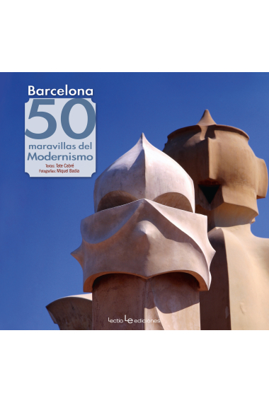 Barcelona. 50 maravillas del modernismo