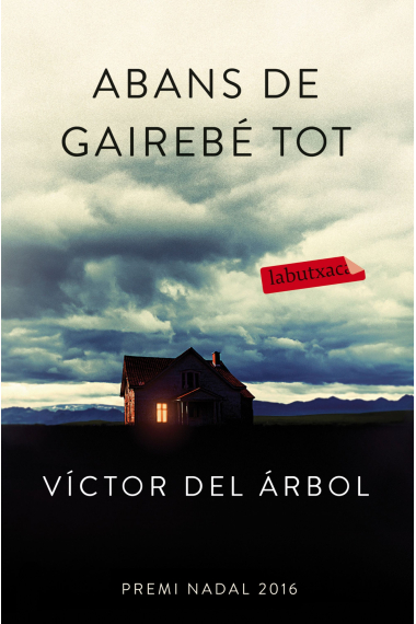 Abans de gairebé tot (Premi Nadal de Novel·la 2016)