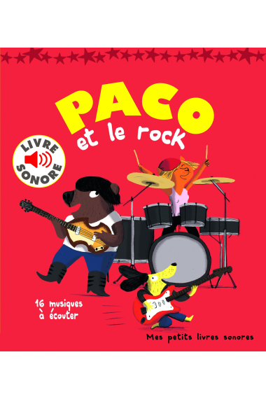 Paco et le rock: 16 musiques à écouter (Mes petits livres sonores)