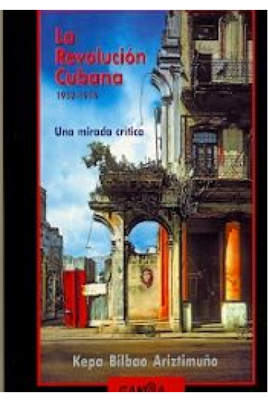 La Revolución Cubana. 1952-1976