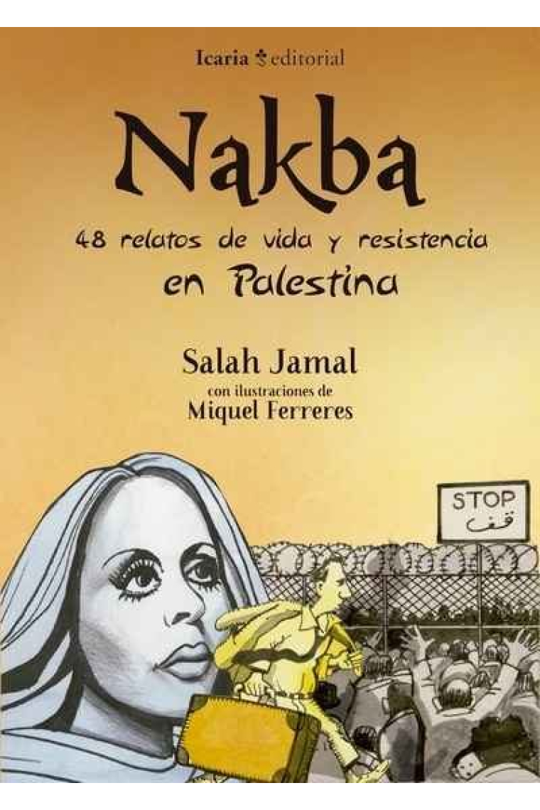 Nakba. 48 relatos de vida y resistencia en Palestina