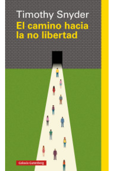 El camino hacia la no libertad