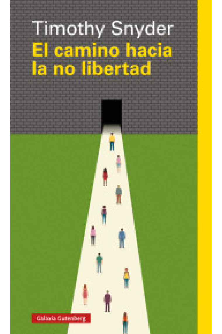 El camino hacia la no libertad